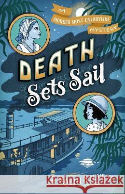 Death Sets Sail Robin Stevens 9781665919432 Simon & Schuster Books for Young Readers