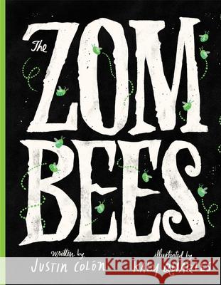 The Zombees Justin Col?n Kaly Quarles 9781665922500 Simon & Schuster Books for Young Readers