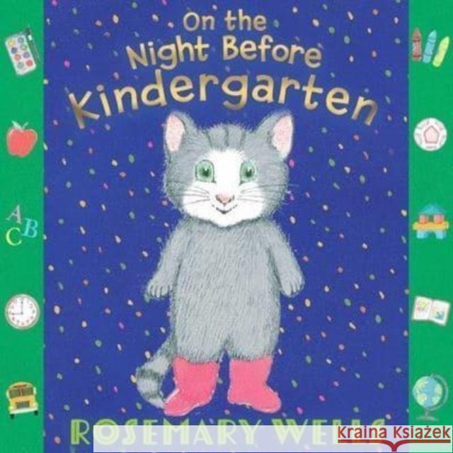 On the Night Before Kindergarten Rosemary Wells Rosemary Wells 9781665924894