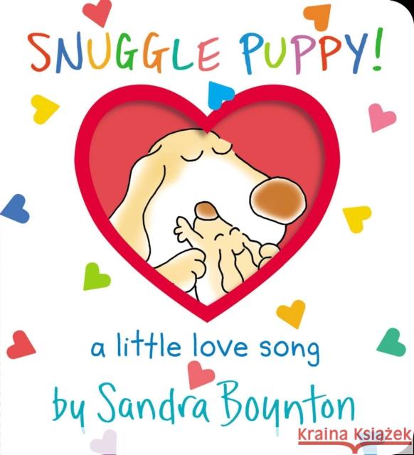 Snuggle Puppy!: A Little Love Song Sandra Boynton Sandra Boynton 9781665924986 Simon & Schuster