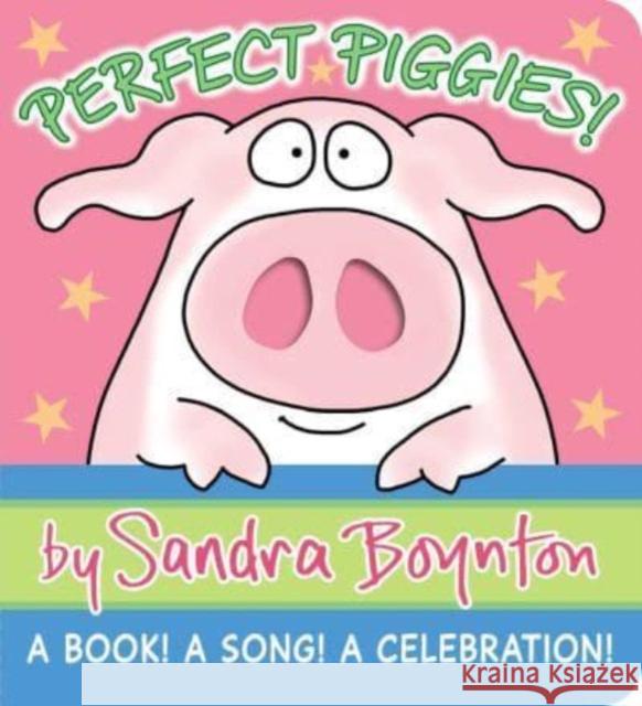 Perfect Piggies!: A Book! A Song! A Celebration! Sandra Boynton 9781665925181 Simon & Schuster