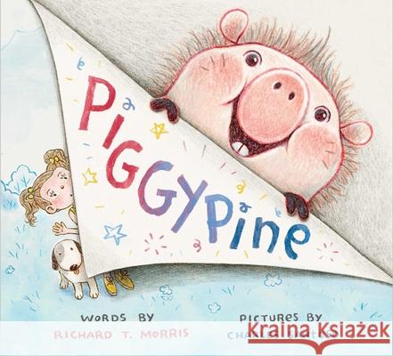 Piggypine Richard T. Morris Charles Santoso 9781665925303