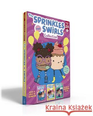 The Sprinkles and Swirls Collection (Boxed Set): A Fun Day at Fun Park; A Cool Day at the Pool; Oh, What a Show! Lola M. Schaefer Savannah Allen 9781665925365 Simon Spotlight