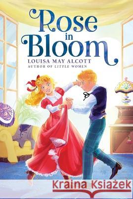 Rose in Bloom Louisa May Alcott 9781665926287 Aladdin Paperbacks