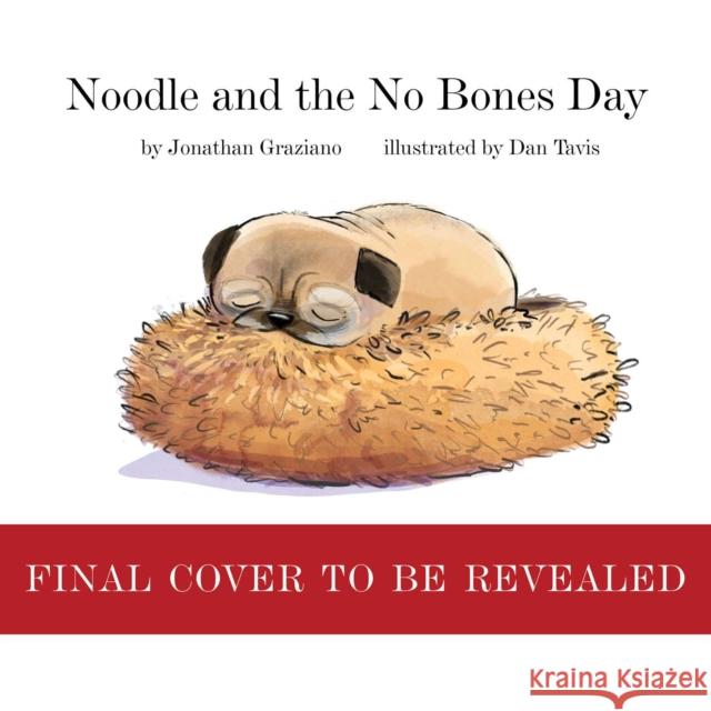 Noodle and the No Bones Day Jonathan Graziano Dan Tavis 9781665927109