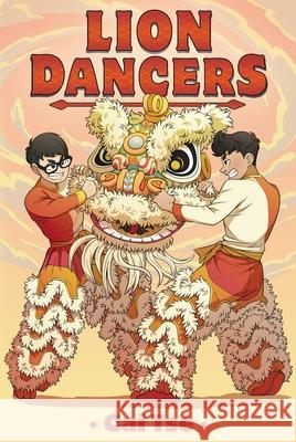 Lion Dancers Cai Tse Cai Tse 9781665927239 Simon & Schuster Books for Young Readers