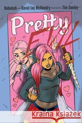 Pretty Evil Rebekah McKendry David Ian McKendry Tim Seeley 9781665927505 Margaret K. McElderry Books