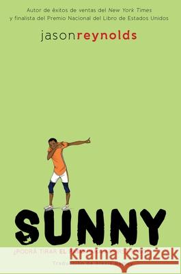 Sunny (Spanish Edition) Jason Reynolds Alexis Romay 9781665927611