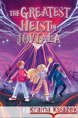 The Greatest Heist in Joviala Adi Alsaid 9781665927796 Aladdin Paperbacks