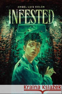 Infested Angel Luis Col?n 9781665928427