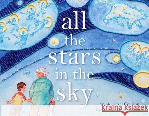 All the Stars in the Sky Art Coulson Winona Nelson 9781665931373 Simon & Schuster Books for Young Readers
