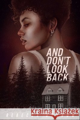 And Don't Look Back Rebecca Barrow 9781665932288
