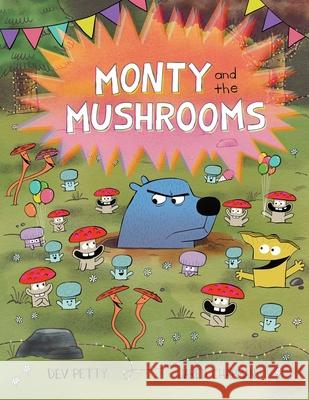 Monty and the Mushrooms Dev Petty Jared Chapman 9781665932592 Simon & Schuster Books for Young Readers