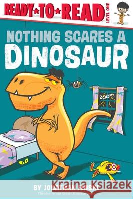 Nothing Scares a Dinosaur: Ready-To-Read Level 1 Jonathan Fenske Jonathan Fenske 9781665932691 Simon Spotlight