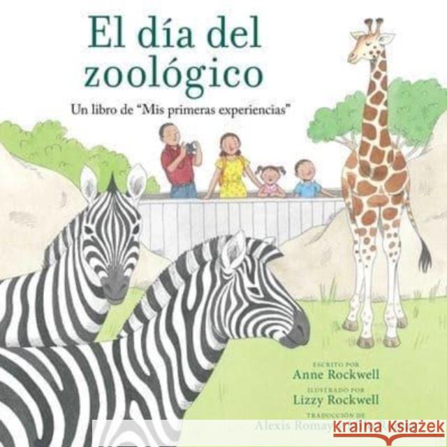 El Día del Zoológico (Zoo Day): Un Libro de MIS Primeras Experiencias Rockwell, Anne 9781665934169