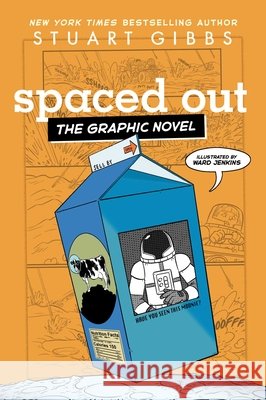 Spaced Out the Graphic Novel Stuart Gibbs 9781665934848