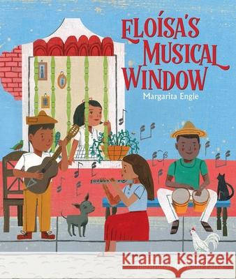 Elo?sa's Musical Window Margarita Engle John Parra 9781665935289 Atheneum Books for Young Readers