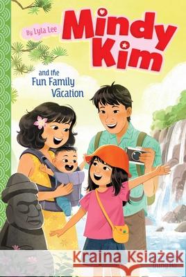 Mindy Kim and the Fun Family Vacation Lyla Lee Dung Ho 9781665935845 Aladdin Paperbacks