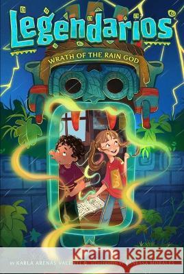 Wrath of the Rain God Karla Arena Vanessa Morales 9781665936002 Aladdin Paperbacks