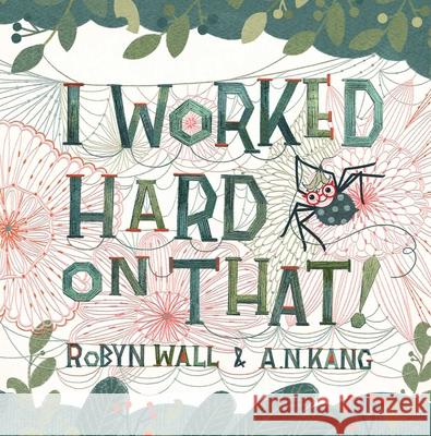 I Worked Hard on That! Robyn Wall A. N. Kang 9781665938723 Simon & Schuster Books for Young Readers