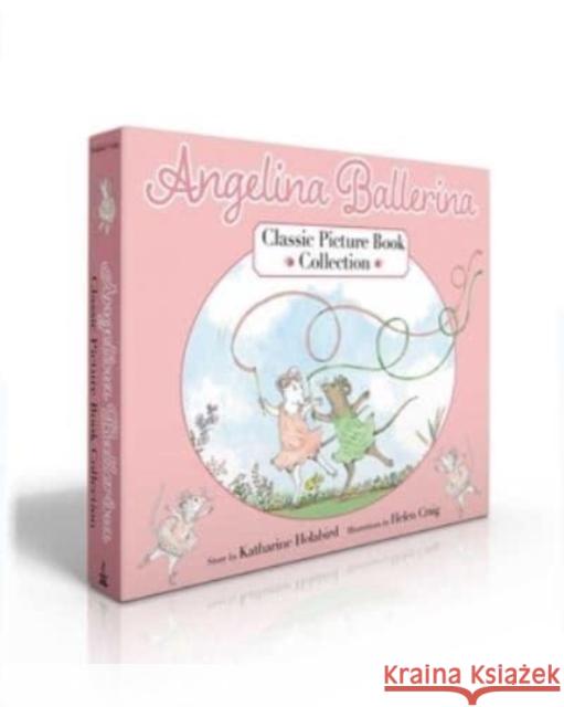 Angelina Ballerina Classic Picture Book Collection (Boxed Set): Angelina Ballerina; Angelina and Alice; Angelina and the Princess Katharine Holabird 9781665939560 Simon & Schuster