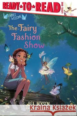 The Fairy Fashion Show: Ready-To-Read Level 1 Bea Jackson Bea Jackson 9781665941112 Simon Spotlight