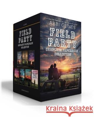 Field Party Complete Paperback Collection (Boxed Set): Until Friday Night; Under the Lights; After the Game; Losing the Field; Making a Play; Game Cha Abbi Glines 9781665941259 Simon & Schuster Books for Young Readers