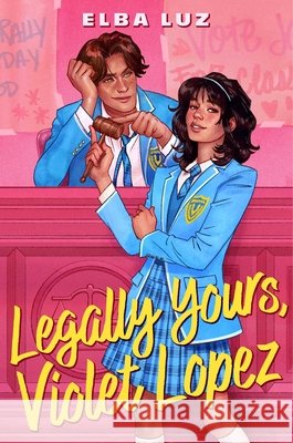 Legally Yours, Violet Lopez Elba Luz 9781665942546