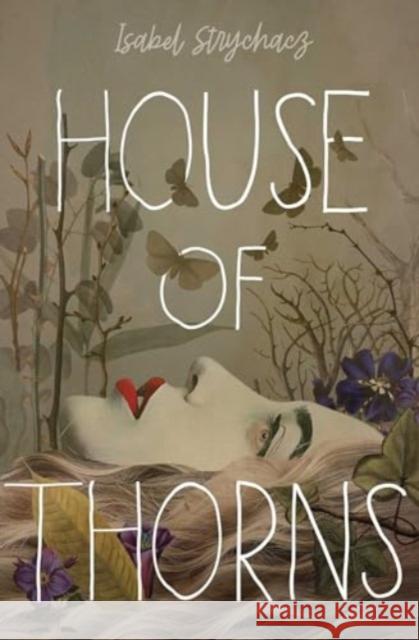 House of Thorns Isabel Strychacz 9781665942591 Simon & Schuster