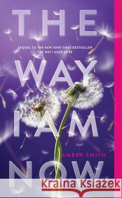 The Way I Am Now Amber Smith 9781665947114 Margaret K. McElderry Books