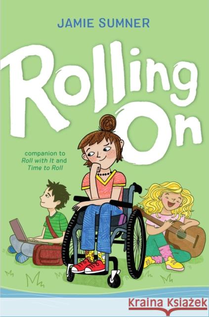Rolling on Jamie Sumner 9781665947855 Atheneum Books for Young Readers