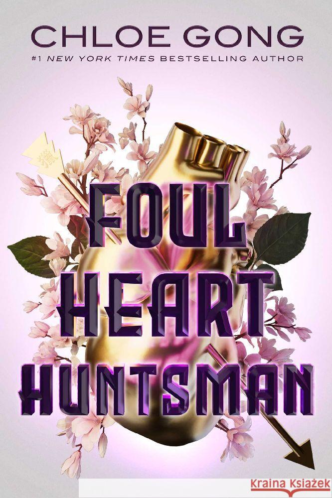 Foul Heart Huntsman Gong, Chloe 9781665949446