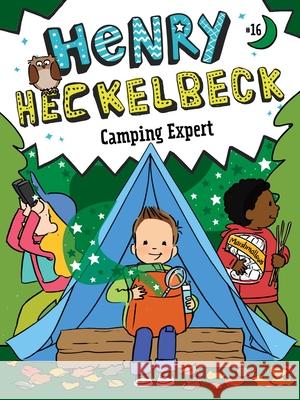 Henry Heckelbeck Camping Expert Wanda Coven Priscilla Burris 9781665952903 Little Simon