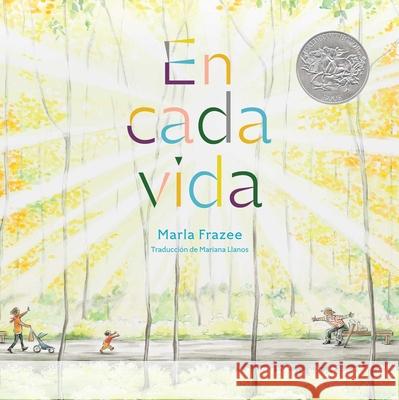 En Cada Vida (in Every Life) Marla Frazee Marla Frazee Mariana Llanos 9781665954945