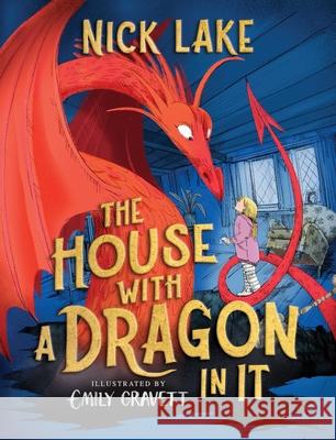 The House with a Dragon in It Nick Lake Emily Gravett 9781665955690 Simon & Schuster Books for Young Readers
