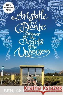 Aristotle and Dante Discover the Secrets of the Universe Benjamin Alire S?enz 9781665955751 Simon & Schuster Books for Young Readers