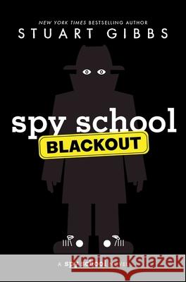 Spy School Blackout Stuart Gibbs 9781665956512 Simon & Schuster Books for Young Readers