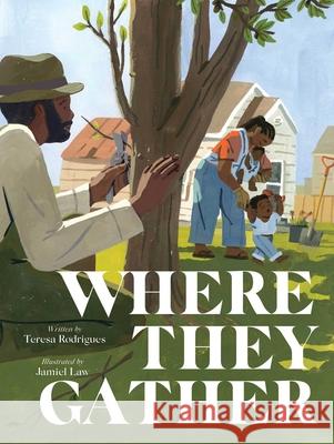 Where They Gather Teresa Rodrigues 9781665957816 Atheneum Books for Young Readers