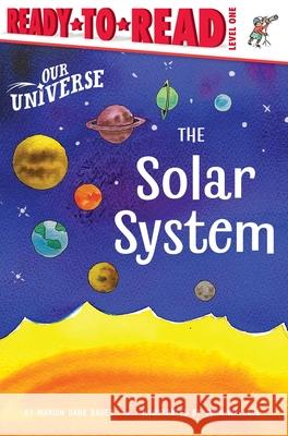 The Solar System: Ready-To-Read Level 1 Marion Dane Bauer John Wallace 9781665958431