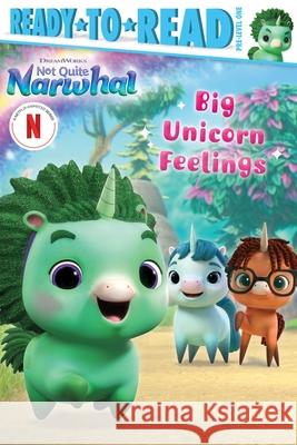 Big Unicorn Feelings: Ready-To-Read Pre-Level 1 Maggie Testa 9781665958462