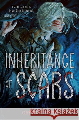 Inheritance of Scars Crystal Seitz 9781665959933 Margaret K. McElderry Books