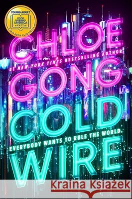 Coldwire Chloe Gong 9781665960137 Margaret K. McElderry Books