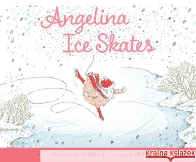 Angelina Ice Skates Katharine Holabird Helen Craig 9781665960601 Little Simon