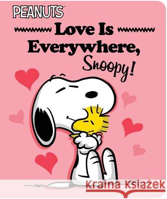 Love Is Everywhere, Snoopy! Charles M. Schulz Tina Gallo Scott Jeralds 9781665961233