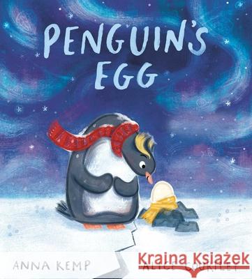 Penguin's Egg Anna Kemp Alice Courtley 9781665963251 Simon & Schuster/Paula Wiseman Books