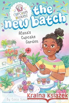 Alana's Cupcake Garden Coco Simon Manuela Lopez 9781665963343