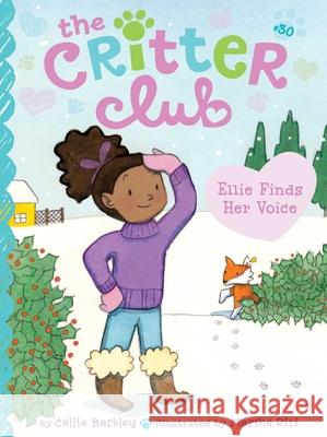 Ellie Finds Her Voice Callie Barkley Marsha Riti 9781665963640
