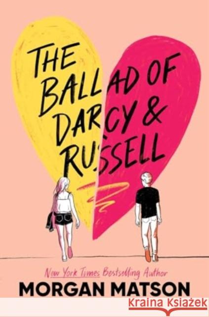 Ballad of Darcy and Russell Morgan Matson 9781665964500