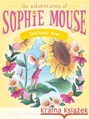 Sunflower Hour Poppy Green Jennifer A. Bell 9781665970556 Little Simon