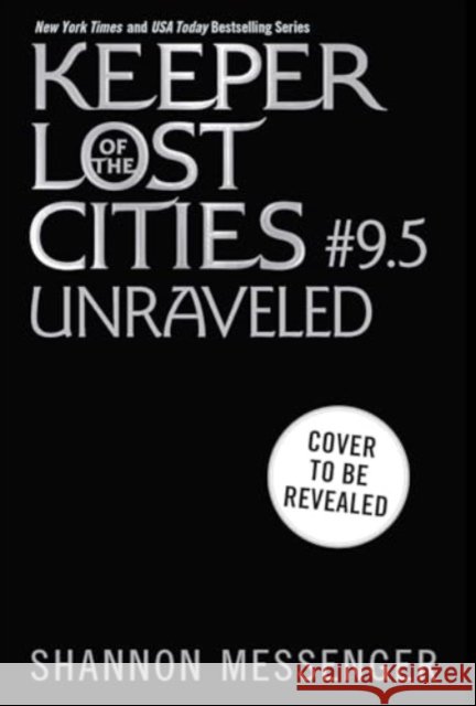 Unraveled Book 9.5 Shannon Messenger 9781665970846